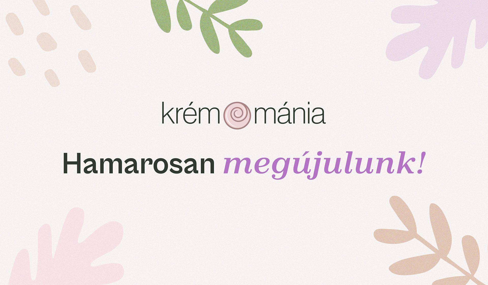 Hamarosan kívül-belül megújul a Krémmánia!