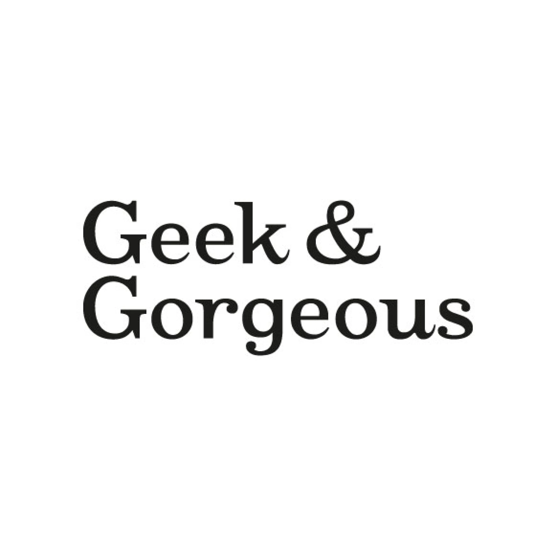 Geek & Gorgeous