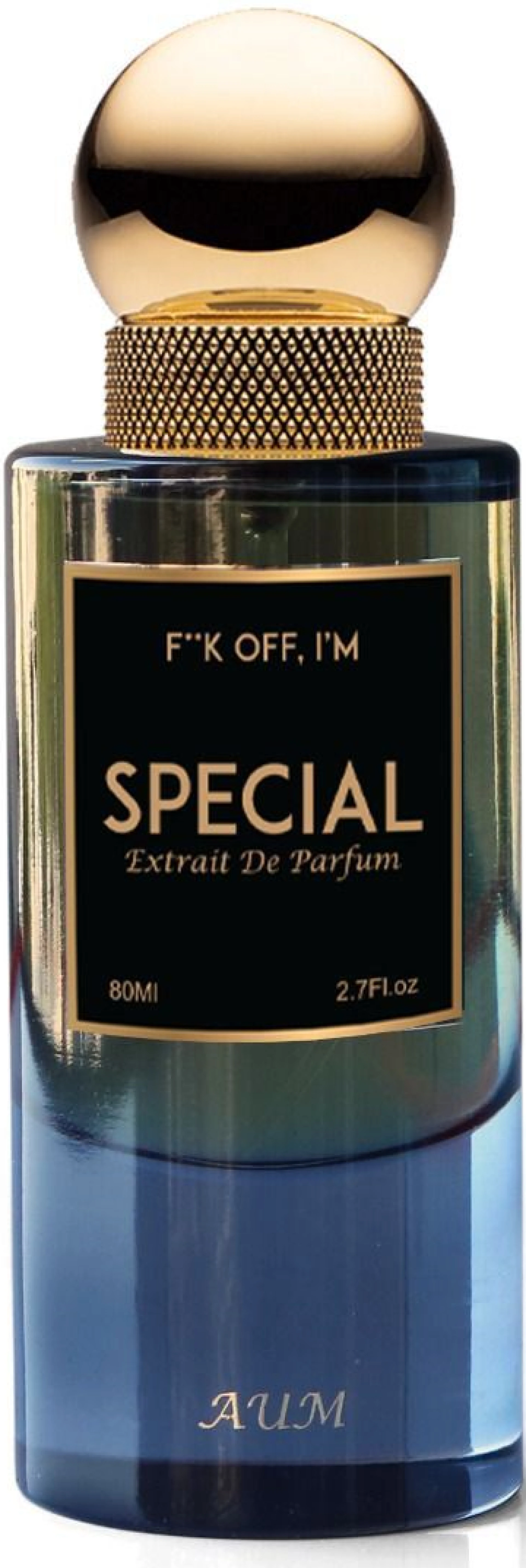 Aum Perfume Fuck Off, I'm Special